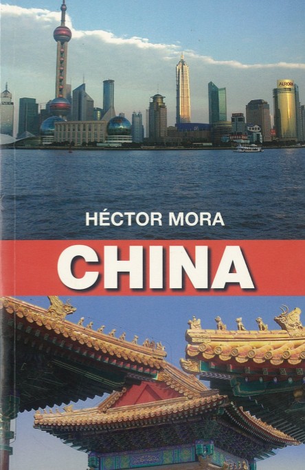 La impronta del periodista colombiano Héctor Mora: China como destino compartido